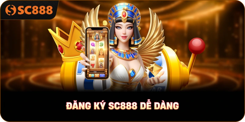 Đăng ký sc888 dễ dàng