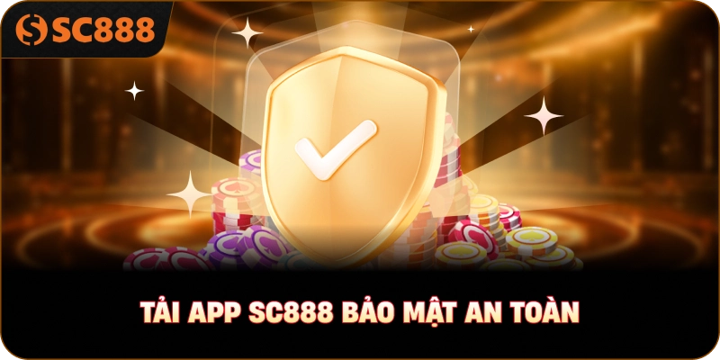 Tải app sc888 bảo mật an toàn