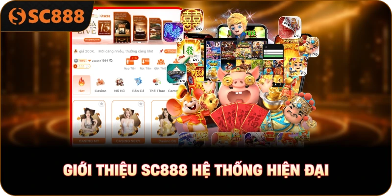 Giới thiệu sc888 hệ thống hiện đại