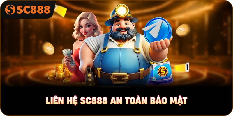 Liên Hệ sc888 an toàn bảo mật
